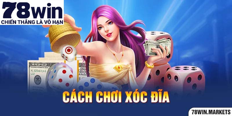 Cách chơi xóc đĩa