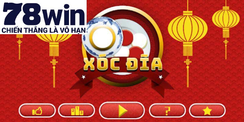 Cách chơi xóc đĩa online đơn giản, dễ hiểu nhất cùng 78win