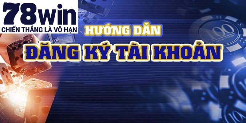 Hướng dẫn mở tài khoản trải nghiệm bắn cá tại 78win