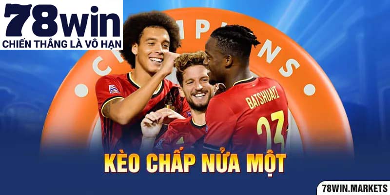 Kèo chấp nửa một