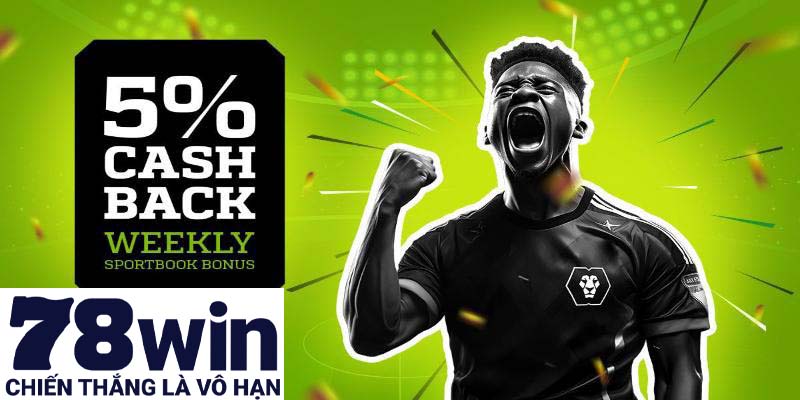 Điều kiện nhận ưu đãi thưởng 5% tiền nạp mỗi chủ nhật tại 78win