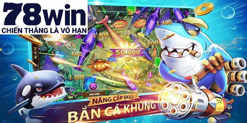 Lý do bắn cá đổi thưởng tại 78win luôn được yêu thích