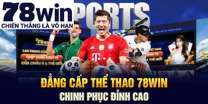 Thông tin giới thiệu sơ nét về thể thao 78win