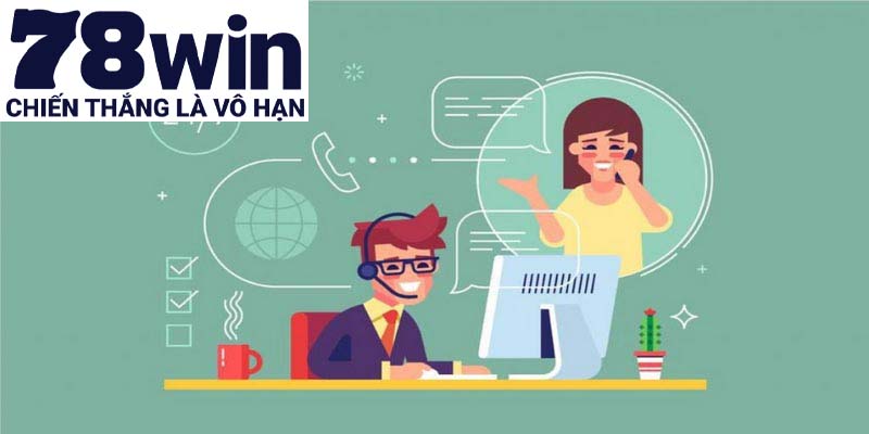 Hỗ trợ 78win luôn hết mình và có trình độ cao